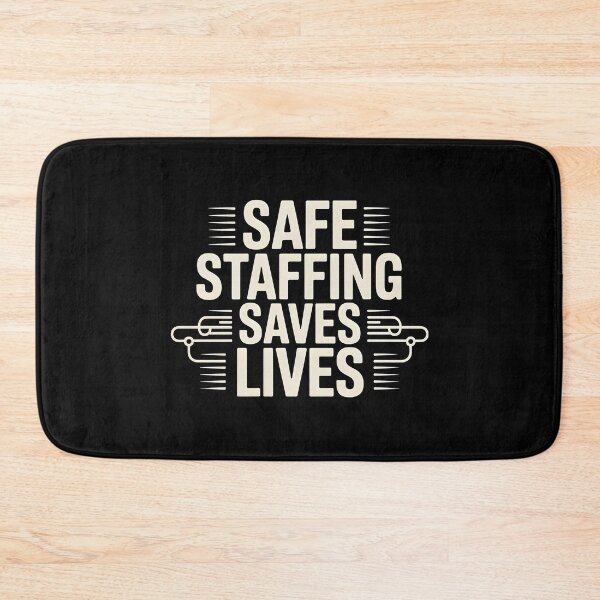 Item preview, Safe Staffing Saves Lives designed and sold by Redgiant87x.
