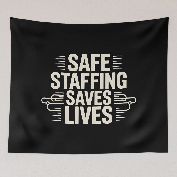 Item preview, Safe Staffing Saves Lives designed and sold by Redgiant87x.