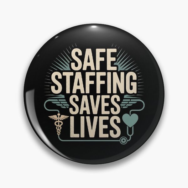 Item preview, Safe Staffing Saves Lives designed and sold by Redgiant87x.