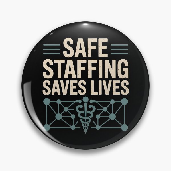 Item preview, Safe Staffing Saves Lives designed and sold by Redgiant87x.