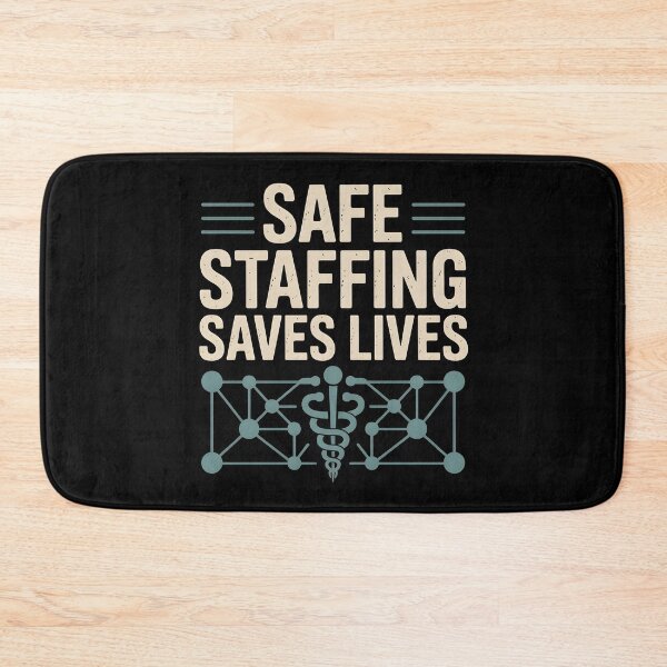 Item preview, Safe Staffing Saves Lives designed and sold by Redgiant87x.