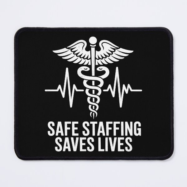 Item preview, Safe Staffing Saves Lives designed and sold by Redgiant87x.