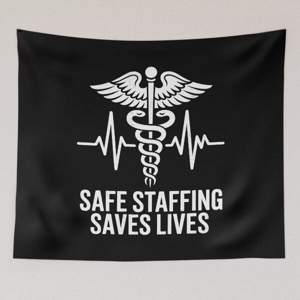 Item preview, Safe Staffing Saves Lives designed and sold by Redgiant87x.
