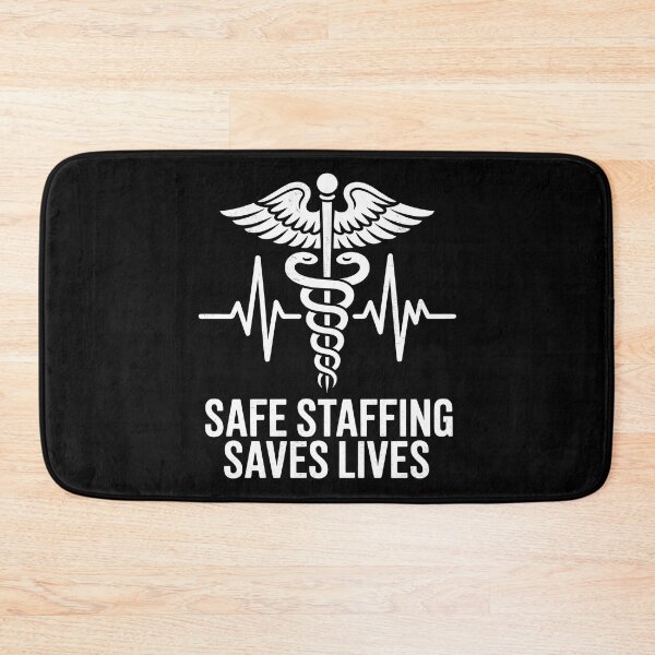 Item preview, Safe Staffing Saves Lives designed and sold by Redgiant87x.