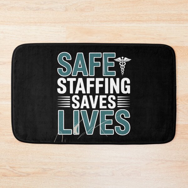Item preview, Safe Staffing Saves Lives designed and sold by Redgiant87x.