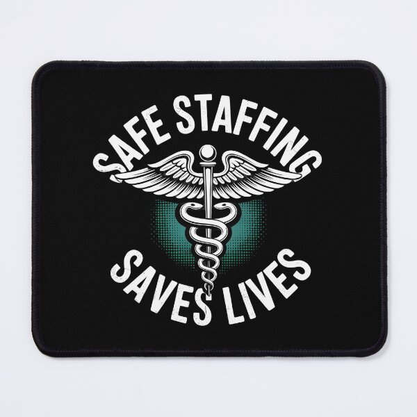 Item preview, Safe Staffing Saves Lives designed and sold by Redgiant87x.