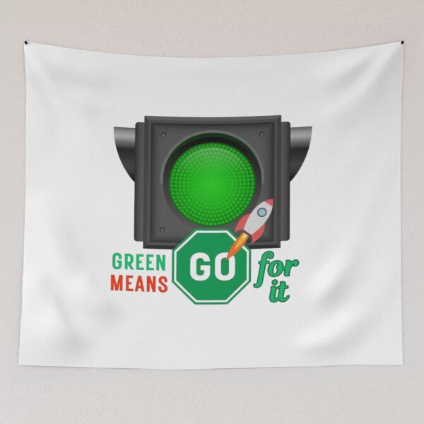 Item preview, Green Means Go For It- Stop Waiting. Start Moving. designed and sold by PixelInfinite.