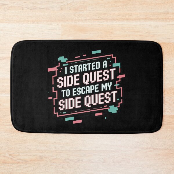Item preview, I started a side quest to escape my side quest, funny side quest ADHD gaming  designed and sold by NoetherSym.