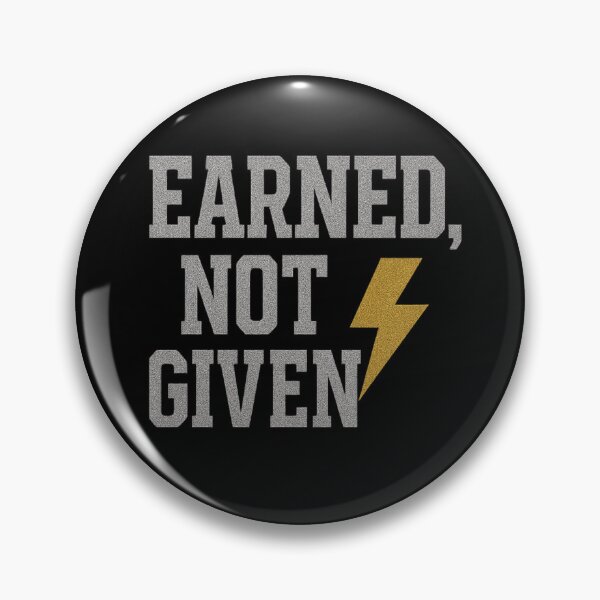 Item preview, Earned, Not Given – Bold Motivational Gym Quote designed and sold by ArthUpscale.