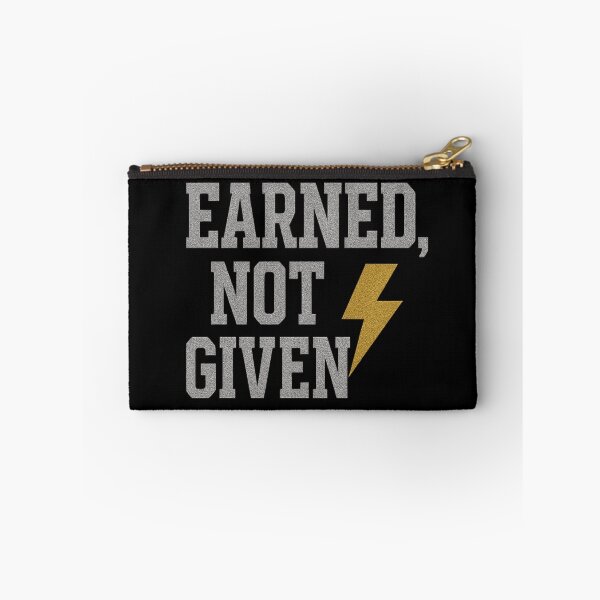 Item preview, Earned, Not Given – Bold Motivational Gym Quote designed and sold by ArthUpscale.