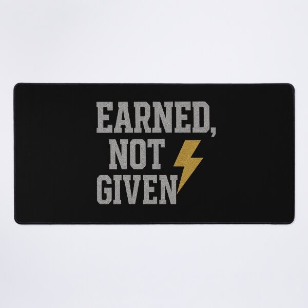 Item preview, Earned, Not Given – Bold Motivational Gym Quote designed and sold by ArthUpscale.