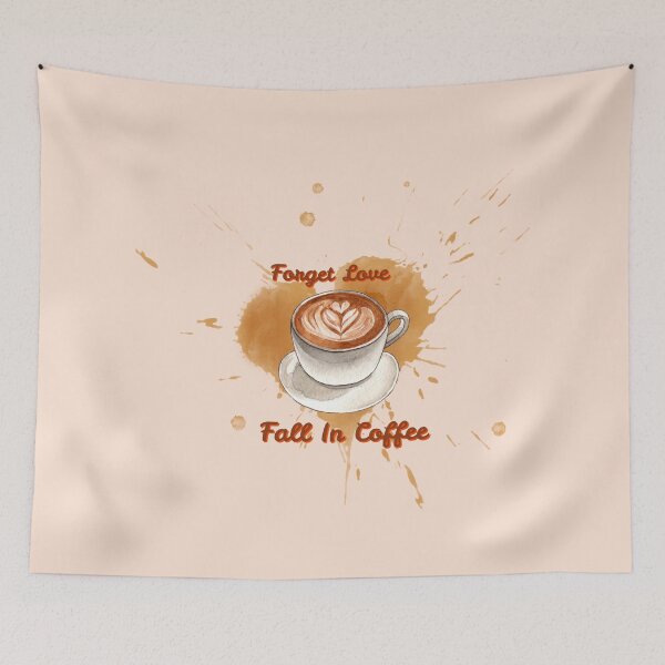 Item preview, Forget Love Fall in Coffee Art Print designed and sold by Inkworksbyshery.