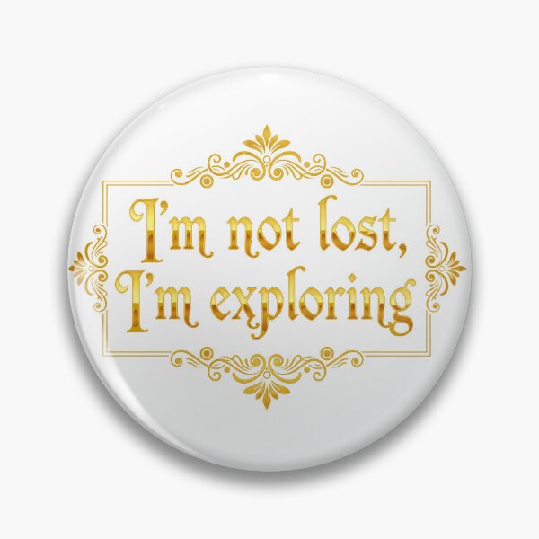 Item preview, I'm not lost, I'm exploring designed and sold by FunTimeGifts.