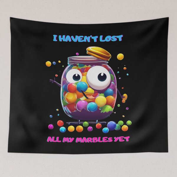 Item preview, I Haven’t Lost All My Marbles Yet – Funny Jar of Marbles Gift Idea designed and sold by PROPera-design.