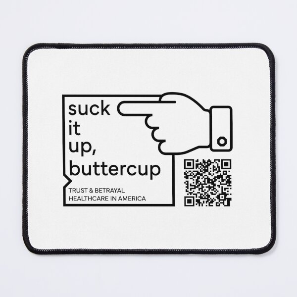 Item preview, Suck It Up, Buttercup designed and sold by Suck It Up, Buttercup.
