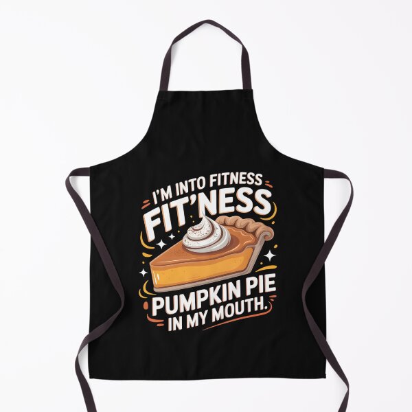 Item preview, I'm Into Fitness Pumpkin Pie In My Mouth Funny Thanksgiving designed and sold by clothesy7.