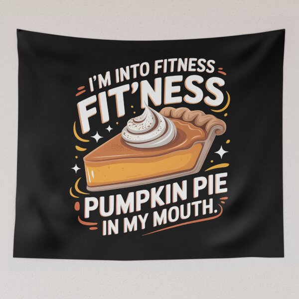 Item preview, I'm Into Fitness Pumpkin Pie In My Mouth Funny Thanksgiving designed and sold by clothesy7.