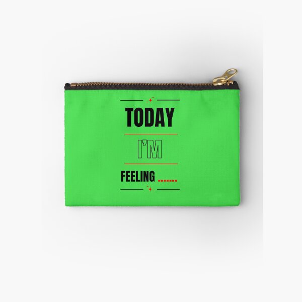 Item preview, TODAY I'M FEELING designed and sold by mindyourco.