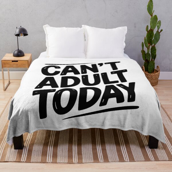 Item preview, Can’t Adult Today designed and sold by Frank Ring.