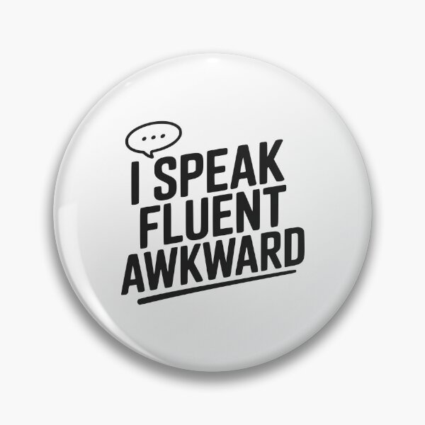 Item preview, I Speak Fluent Awkward designed and sold by Frank Ring.