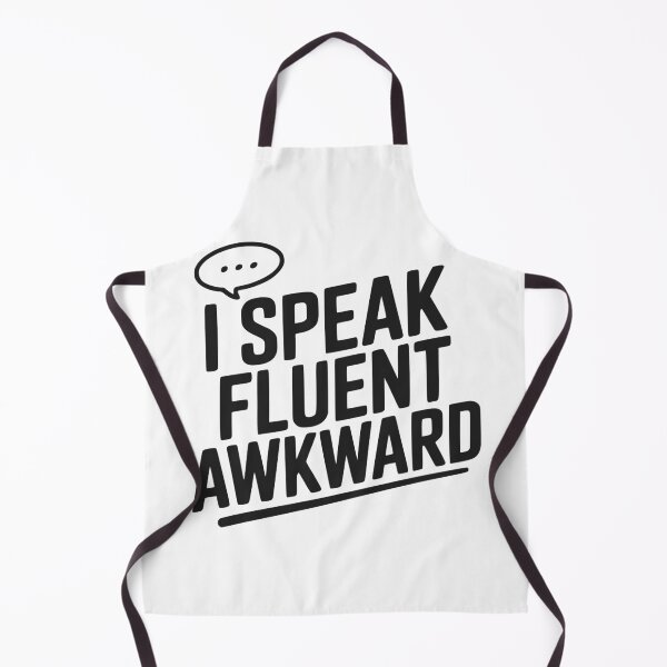 Item preview, I Speak Fluent Awkward designed and sold by Frank Ring.