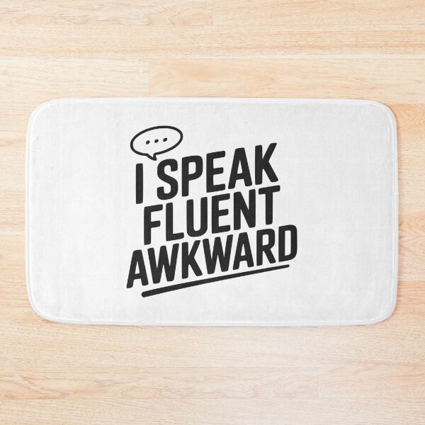 Item preview, I Speak Fluent Awkward designed and sold by Frank Ring.