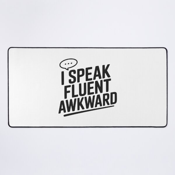 Item preview, I Speak Fluent Awkward designed and sold by Frank Ring.