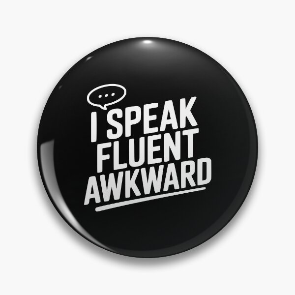 Item preview, I Speak Fluent Awkward designed and sold by Frank Ring.