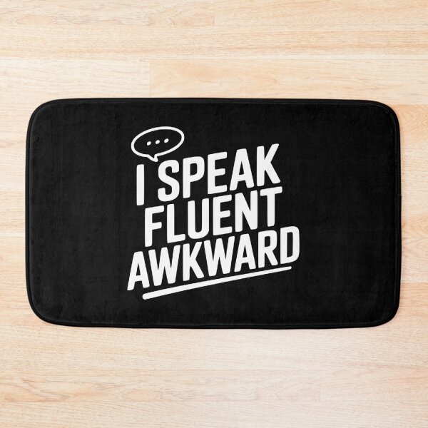 Item preview, I Speak Fluent Awkward designed and sold by Frank Ring.