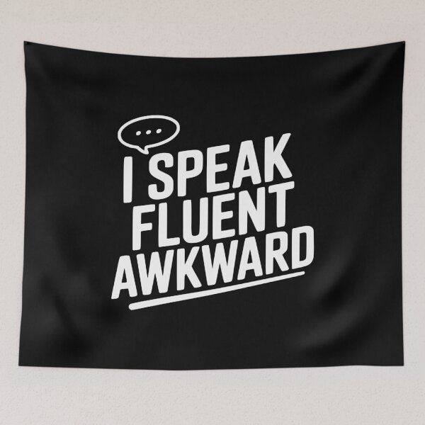 Item preview, I Speak Fluent Awkward designed and sold by Frank Ring.