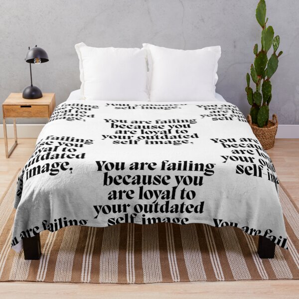 Item preview, You are failing because you are loyal to your outdated self-image. designed and sold by Finds.
