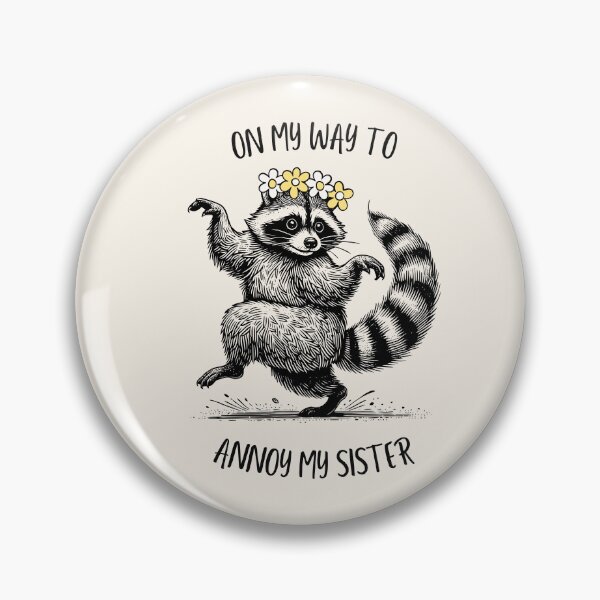 Item preview, Lispe Raccoon On My Way to Annoy My Sister Funny designed and sold by Lispe-Designs.