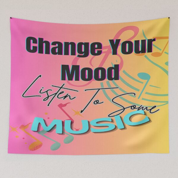 Item preview, Change Your Mood, Listen To Some Music designed and sold by BrightrDayMusicArt.