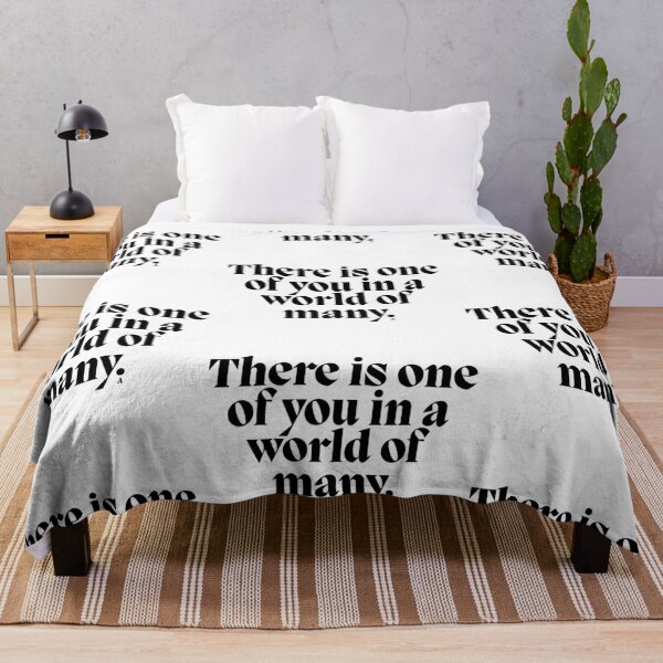 Item preview, There is one of you in a world of many. designed and sold by Finds.