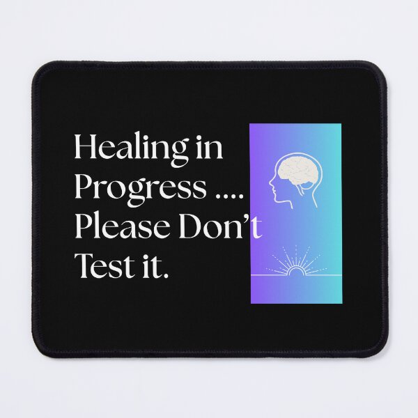 Item preview, HEALING IN PROGRESS PLEASE DON'T TEST IT. designed and sold by mindyourco.