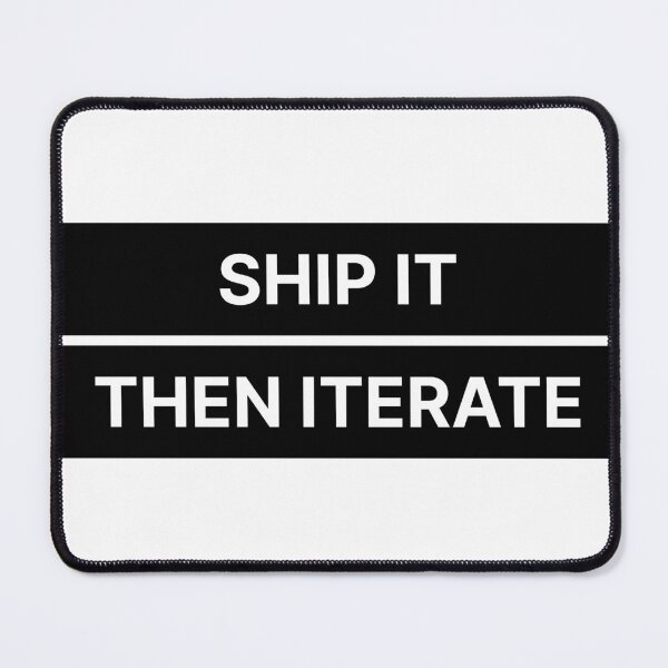Item preview, Ship it then iterate designed and sold by Jiben44.