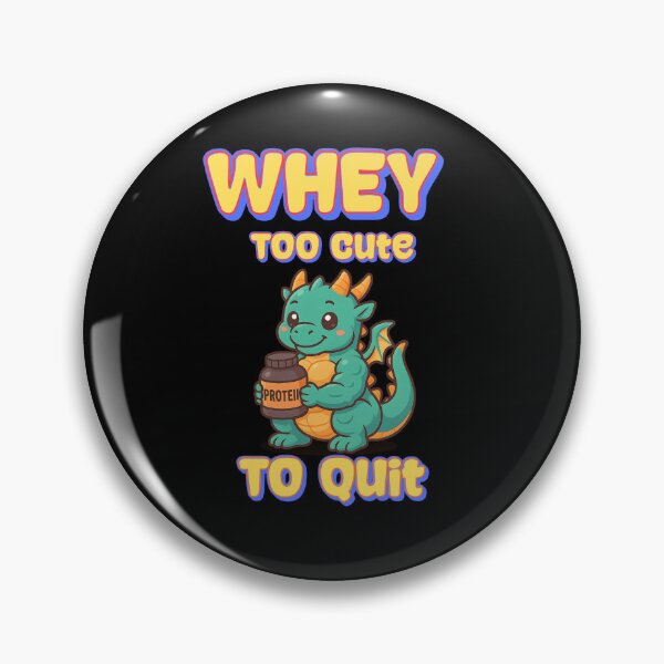 Item preview, Whey Too Cute To Quit Gift for Gym lover designed and sold by Bawek85Designs.