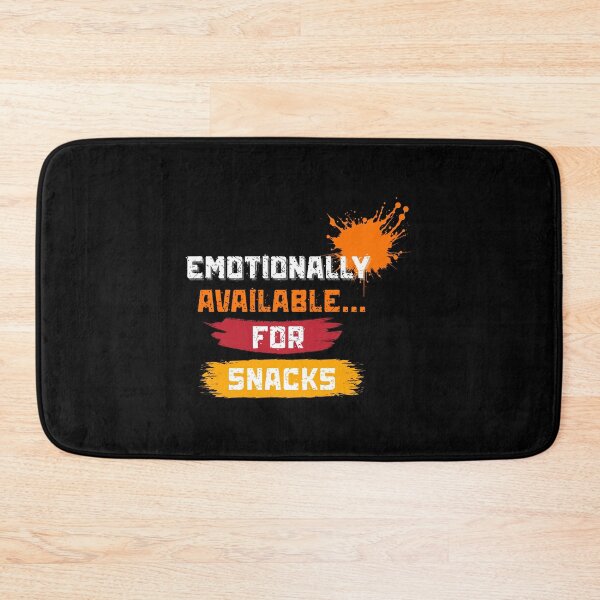 Item preview, EMOTIONALLY AVAILABLE FOR SNACKS. designed and sold by mindyourco.