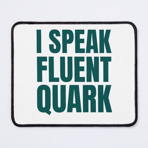Item preview, I Speak Fluent Quark Typography designed and sold by Dago345.