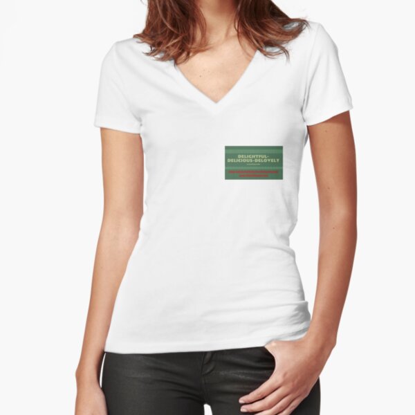 Delightful Delicious Delovely Fitted V-Neck T-Shirt