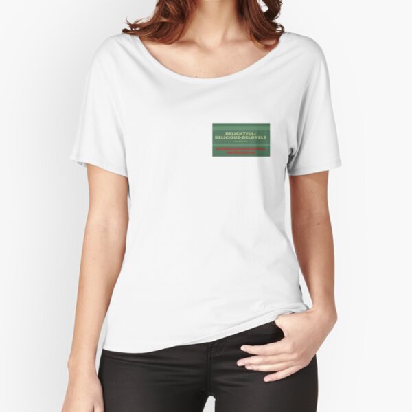Delightful Delicious Delovely Relaxed Fit T-Shirt