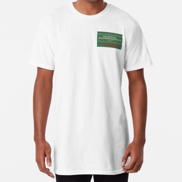 Delightful Delicious Delovely Long T-Shirt