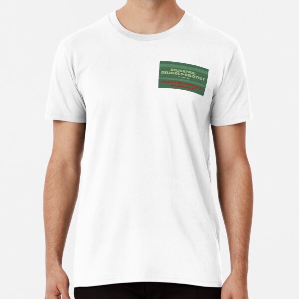 Delightful Delicious Delovely Premium T-Shirt