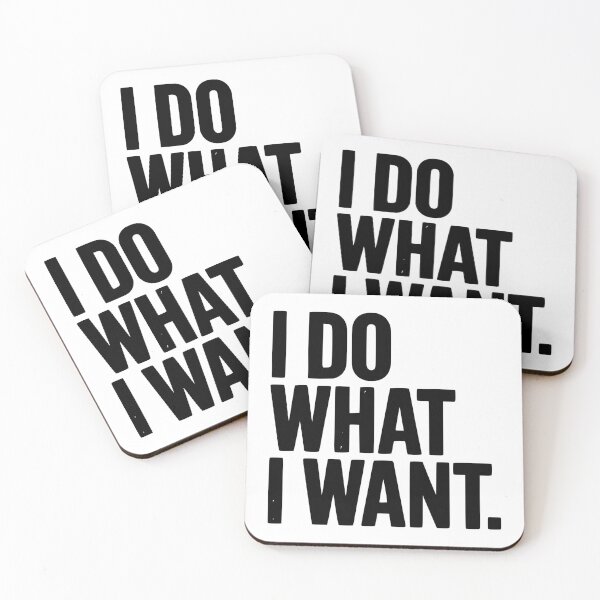 Item preview, I Do What I Want designed and sold by Frank Ring.