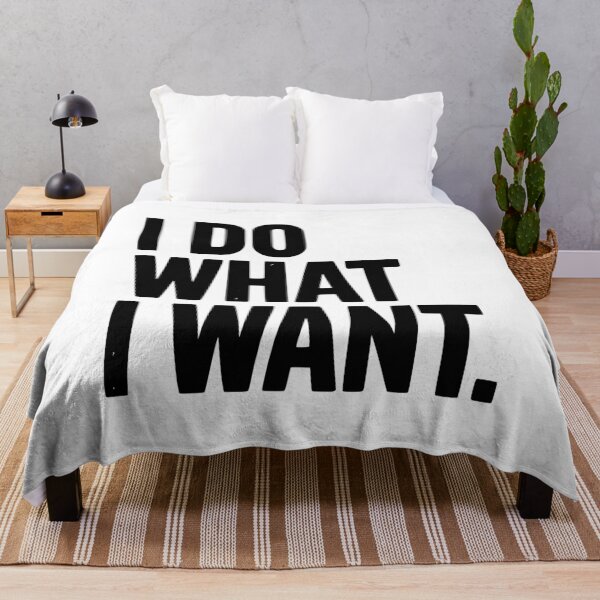 Item preview, I Do What I Want designed and sold by Frank Ring.