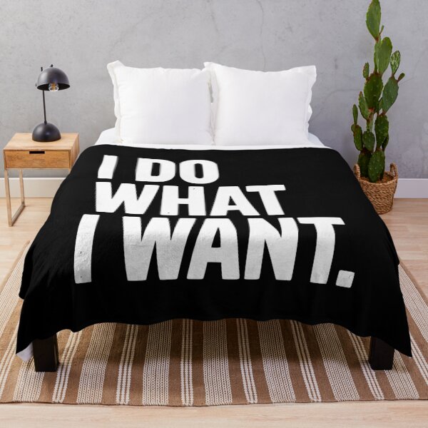 Item preview, I Do What I Want designed and sold by Frank Ring.