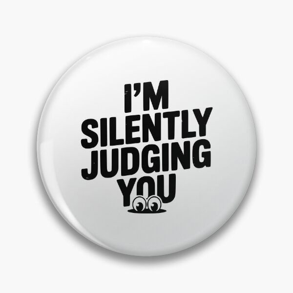Item preview, I’m Silently Judging You designed and sold by Frank Ring.