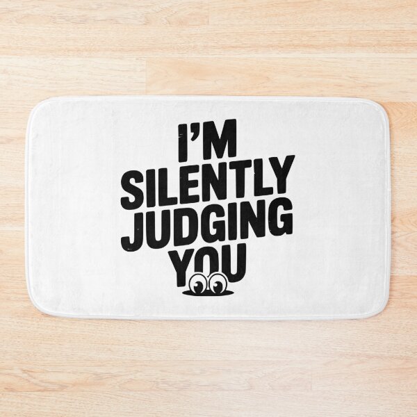 Item preview, I’m Silently Judging You designed and sold by Frank Ring.