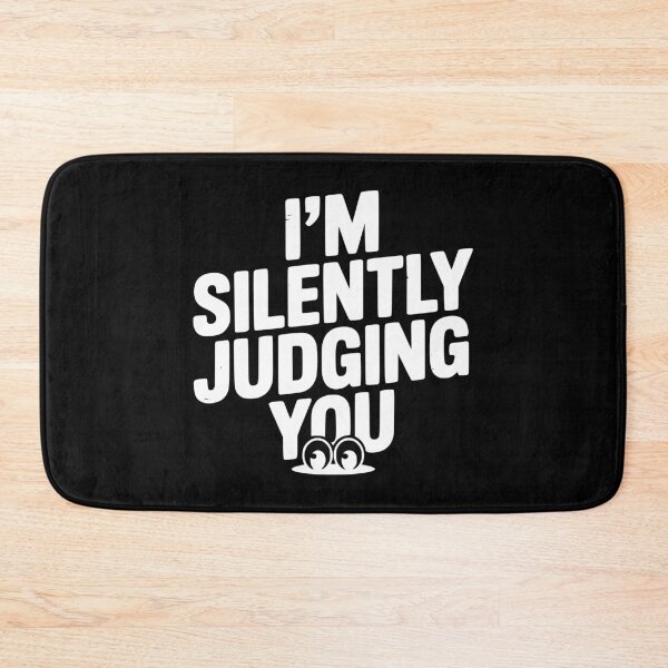 Item preview, I’m Silently Judging You designed and sold by Frank Ring.