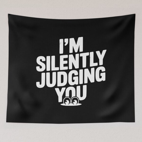 Item preview, I’m Silently Judging You designed and sold by Frank Ring.
